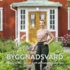 Byggnadsvård : hur du får tid, råd och kraft att restaurera ditt hem