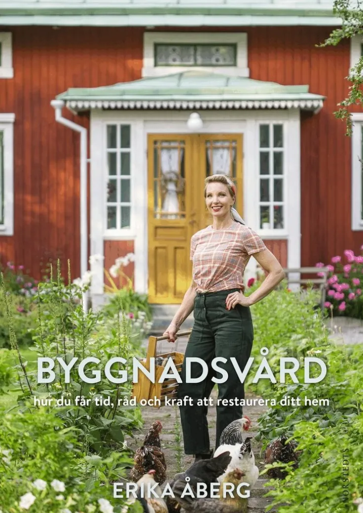 Byggnadsvård : hur du får tid, råd och kraft att restaurera ditt hem