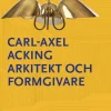 Carl-Axel Acking arkitekt och formgivare