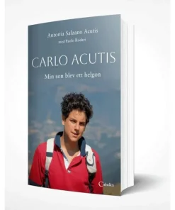 Carlo Acutis - min son blev ett helgon