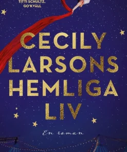 Cecily Larsons hemliga liv