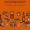 Ciderboken : tillverka cider hemma