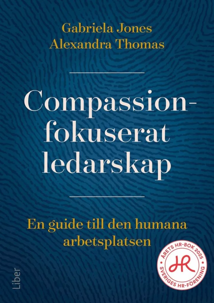 Compassionfokuserat ledarskap : en guide till den humana arbetsplatsen