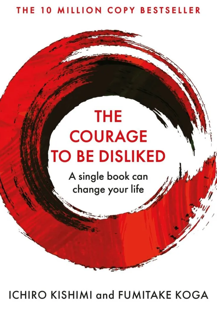 Courage To Be Disliked