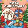 Cozy Christmas. Mysig och gullig Cozy Coloring