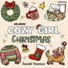 Cozy Girl Christmas : Målarbok