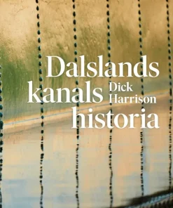 Dalslands kanals historia