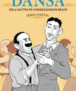 Dansa hela natten på undergångens brant