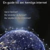 Darknet : en guide till det hemliga internet