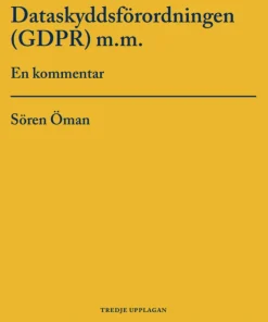 Dataskyddsförordningen (GDPR) m.m. : en kommentar