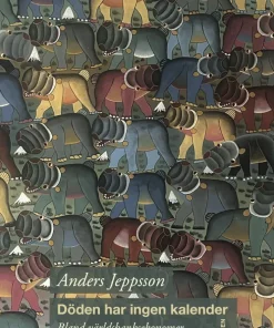 Döden har ingen kalender : bland världsbanksekonomer och andra kannibaler i Afrika