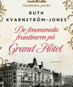 De fenomenala fruntimren på Grand Hôtel