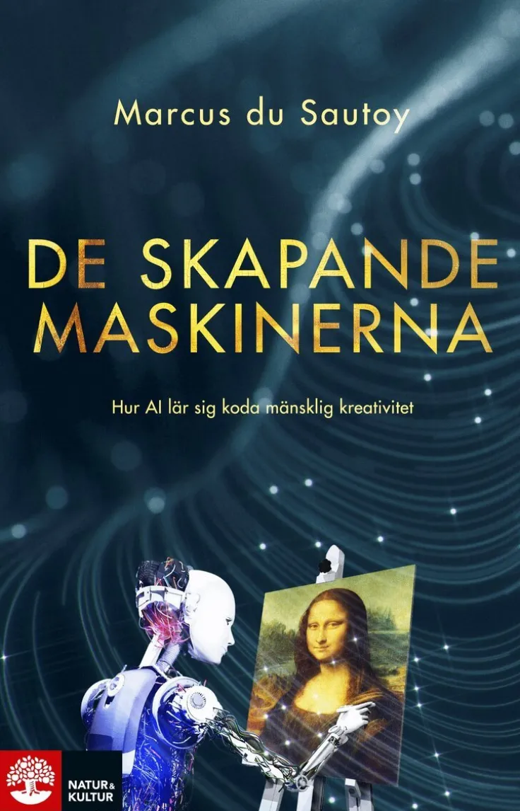 De skapande maskinerna : hur AI lär sig koda mänsklig kreativitet
