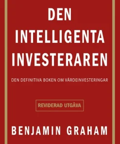 Den intelligenta investeraren : den definitiva boken om värdeinvesteringar