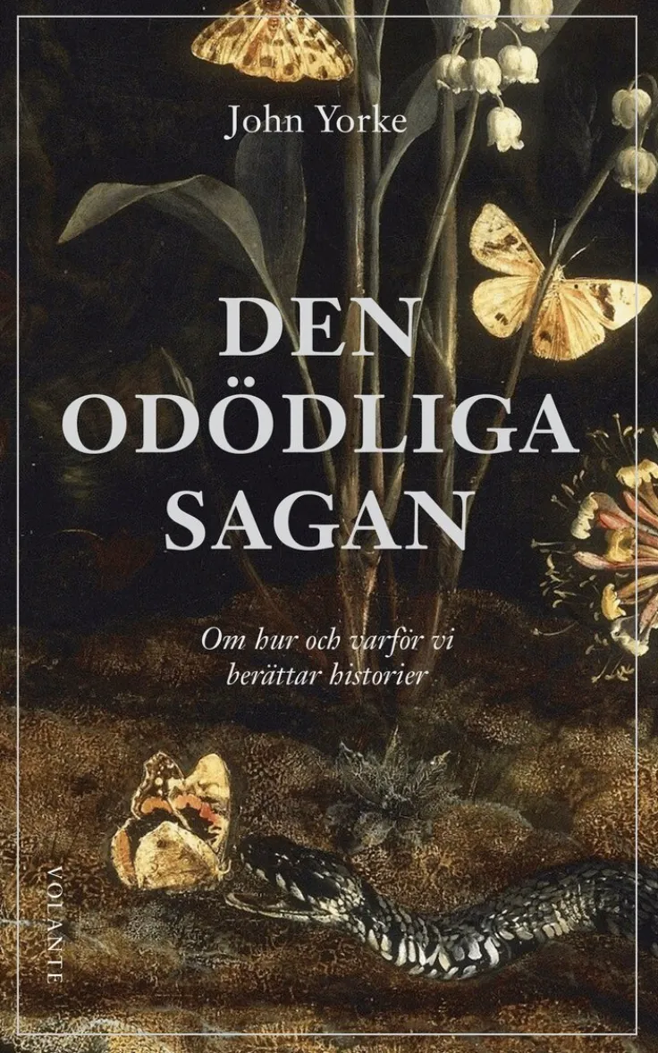 Den odödliga sagan : om hur och varför vi berättar historier