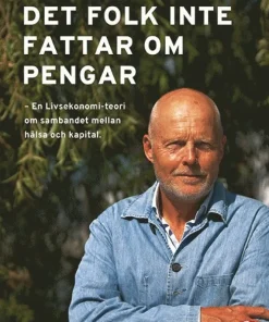 Det folk inte fattar om pengar