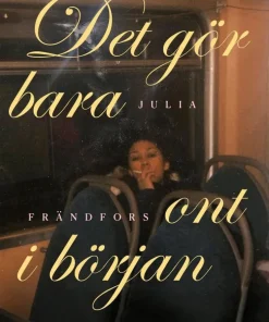 Det gör bara ont i början : och andra livsregler