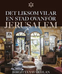 Det liksom vilar en stad ovanför Jerusalem