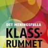 Det meningsfulla klassrummet