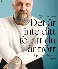 Det är inte ditt fel att du är trött : slipp oro och press i vardagen