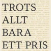 Det är trots allt bara ett pris : Nobelpriset i litteratur - pristagare, kontroverser, förnyelse