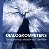 Dialogkompetens för utveckling i arbetsliv och samhälle