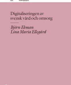 Digitaliseringen av svensk vård och omsorg