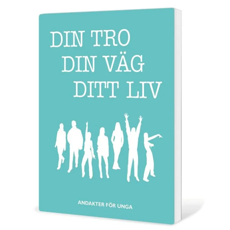 Din tro, din väg, ditt liv