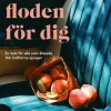 Dit floden för dig