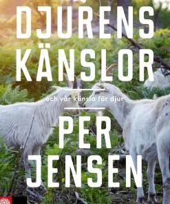 Djurens känslor : Och vår känsla för djur