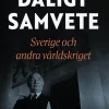 Dåligt samvete : Sverige och andra världskriget