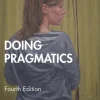 Doing Pragmatics