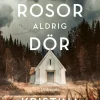 Där rosor aldrig dör