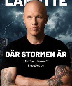 Där stormen är : en "swishhoras" betraktelser