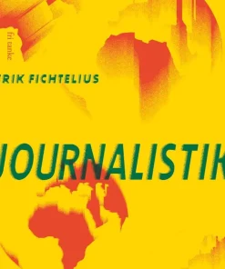 Därför journalistik : äkta nyheter i lögnens tid