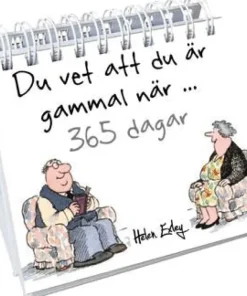 Du vet att du är gammal när... 365 dagar