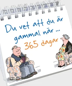 Du vet att du är gammal när ... 365 dagar