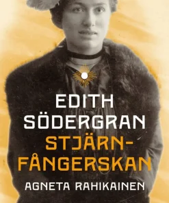 Edith Södergran : stjärnfångerskan