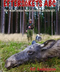 Eftersökets ABC : hur man lyckas med eftersök på klövvilt