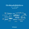 Ekshäradsdialekten - ol å uttryck, historier
