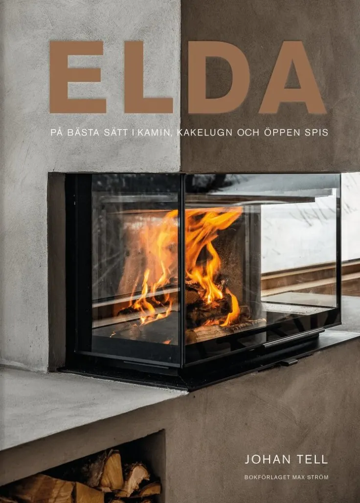 Elda : på bästa sätt i kamin, kakelugn och öppen spis