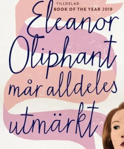 Eleanor Oliphant mår alldeles utmärkt