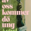 En av oss kommer dö ung