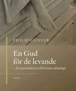 En Gud för de levande : en introduktion till kristen eskatologi