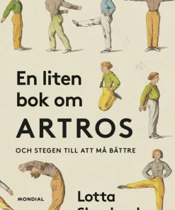 En liten bok om artros : och stegen till att må bättre