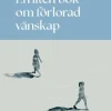 En liten bok om förlorad vänskap