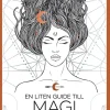 En liten guide till magi och besvärjelser