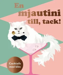 En mjautini till, tack! : cocktails med klös