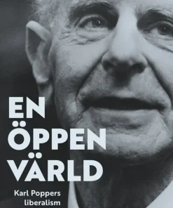 En öppen värld: Karl Poppers liberalism och filosofi
