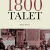 En samling sanna berättelser om hur det var att leva i Sverige på 1800-talet
